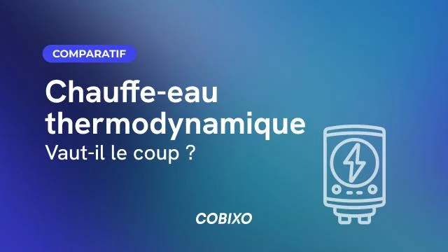 Chauffe-eau thermodynamique : vaut-il le coup ?