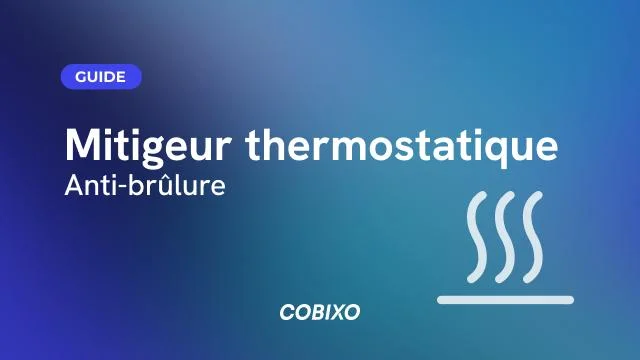 Installer un mitigeur thermostatique